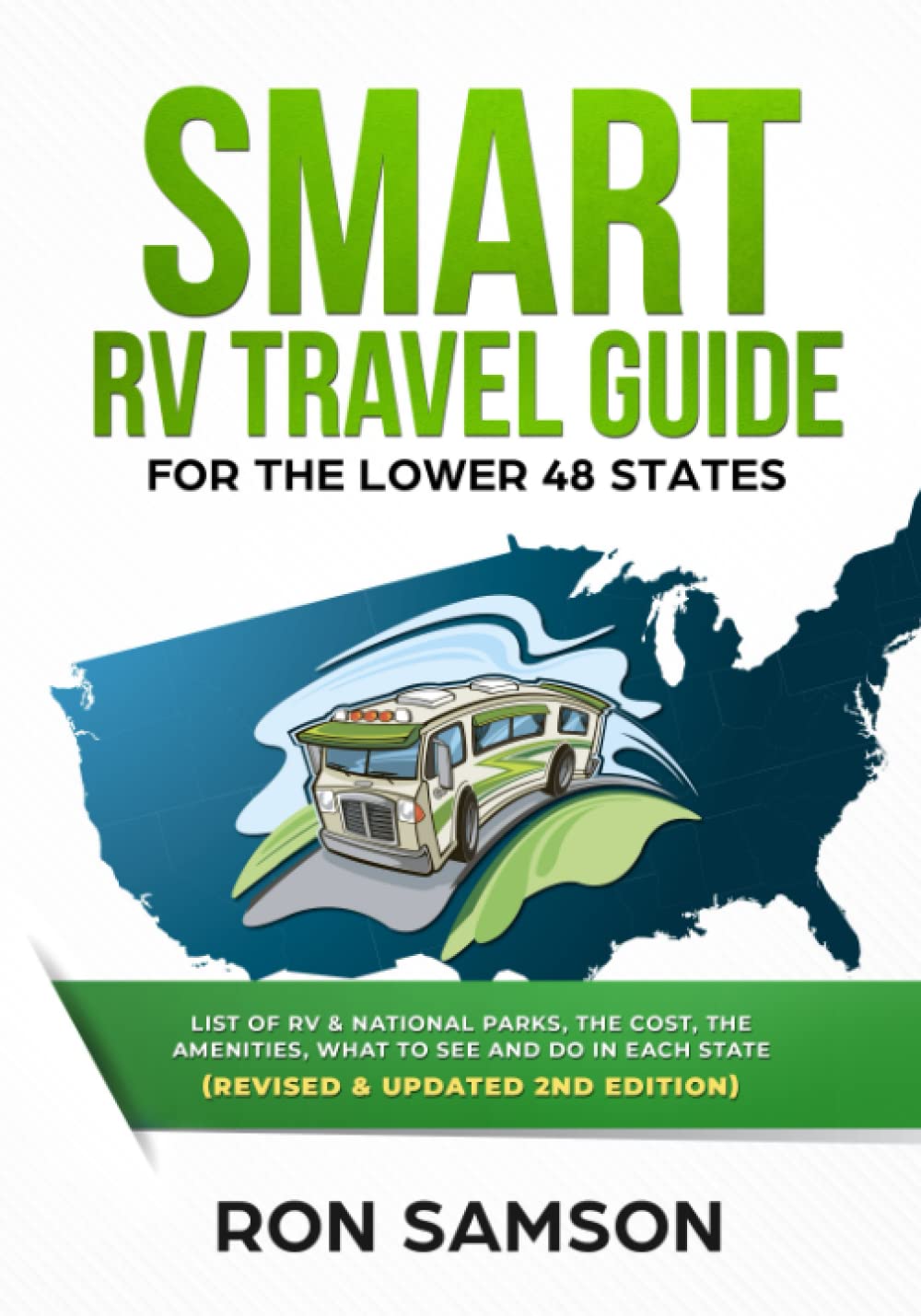 Smart RV Travel Guide For The Lower 48 States: List of RV, State, and National Parks, with Amenities, Contact Information, Suggested Routes, and What to See and Do in Each State - 4794