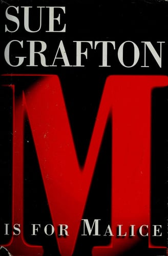 "M" is for Malice A Kinsey Millhone Novel