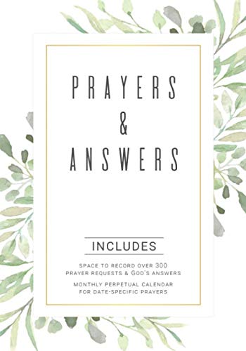 Prayers & Answers: A Prayer Journal to Record Prayer Requests, God's Answers, and Dates to Remember in Prayer (Prayer Journals) - 3192