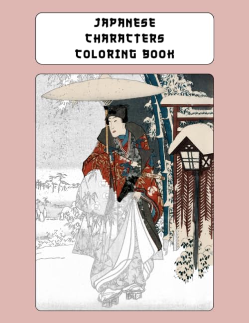 Japanese Characters Coloring Book: Deluxe Adult Coloring Book With Full Page Color Reference Guides - Based On Late Edo & Meiji Period Original Art (Japanese Art Deluxe Coloring Books)