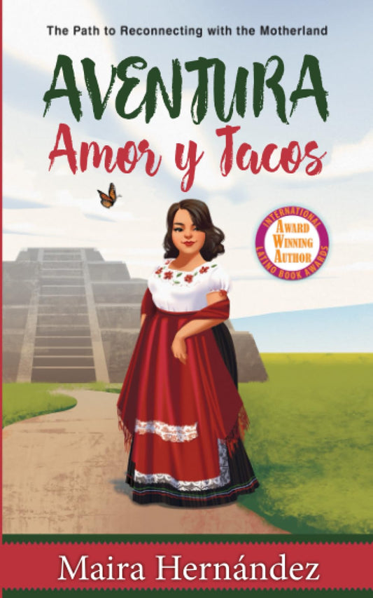 Aventura, Amor y Tacos: The Path to Reconnecting with the Motherland - 1924