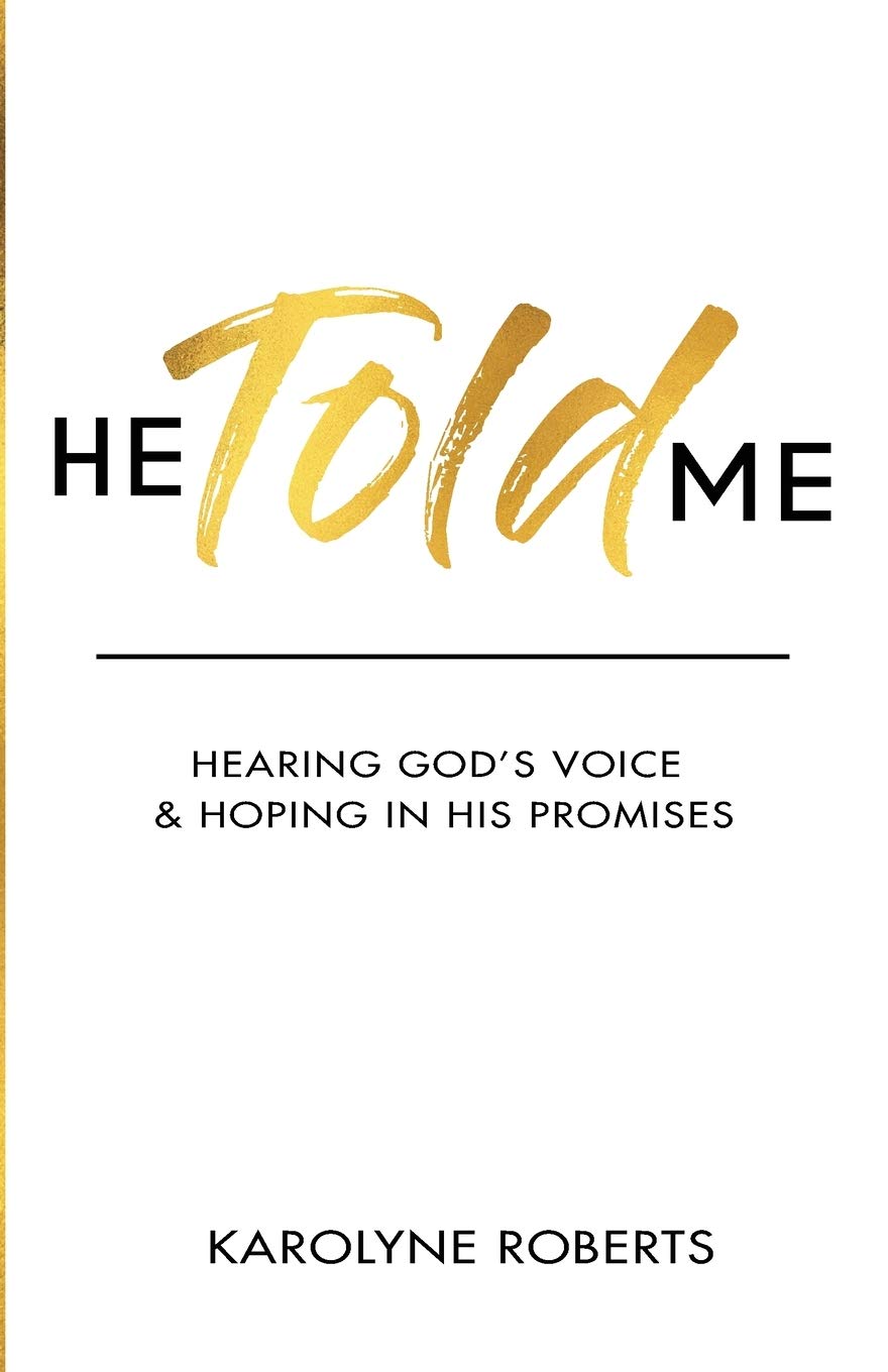 He Told Me: Hearing God's Voice & Hoping in His Promises - 8752