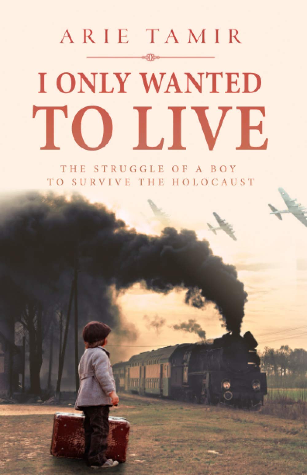 I Only Wanted to Live (World War II True Story) - 6806