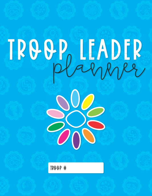 Troop Leader Planner: The Ultimate Organizer For Daisy Girls & Multi-Level Troops (Undated) - 5496
