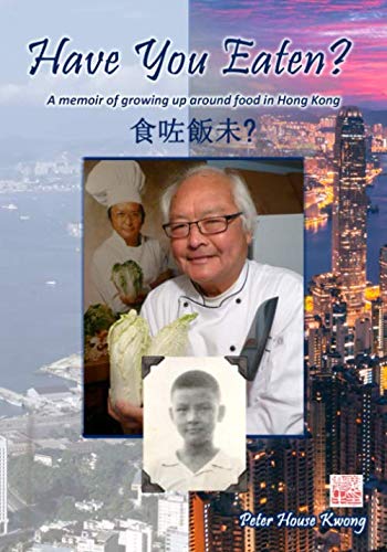 Have You Eaten?: A memoir of growing up around food in Hong Kong - 5049