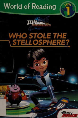 World of Reading: Miles From Tomorrowland Who Stole the Stellosphere? Level 1
