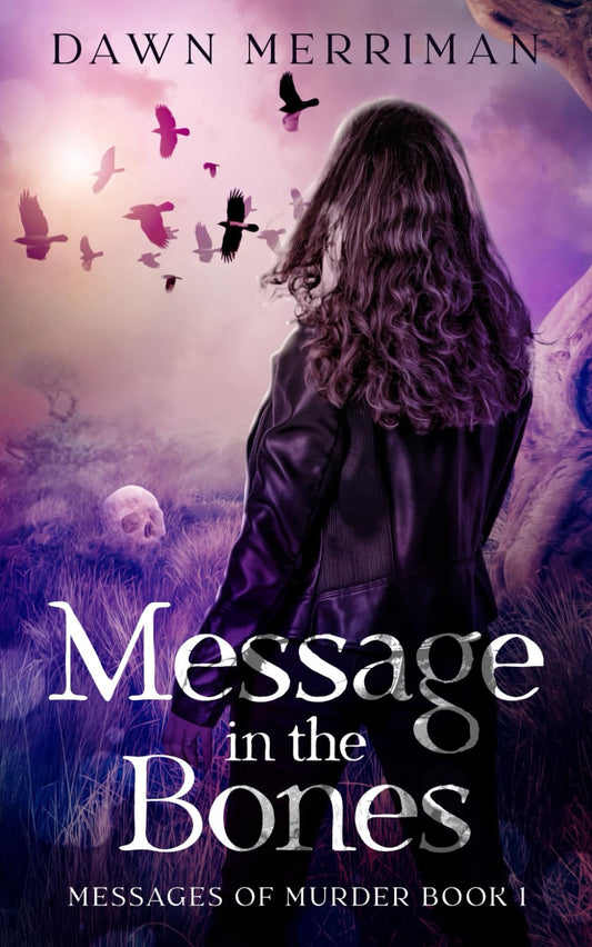 MESSAGE in the BONES: A small town murder mystery with a psychic twist (Messages of Murder)