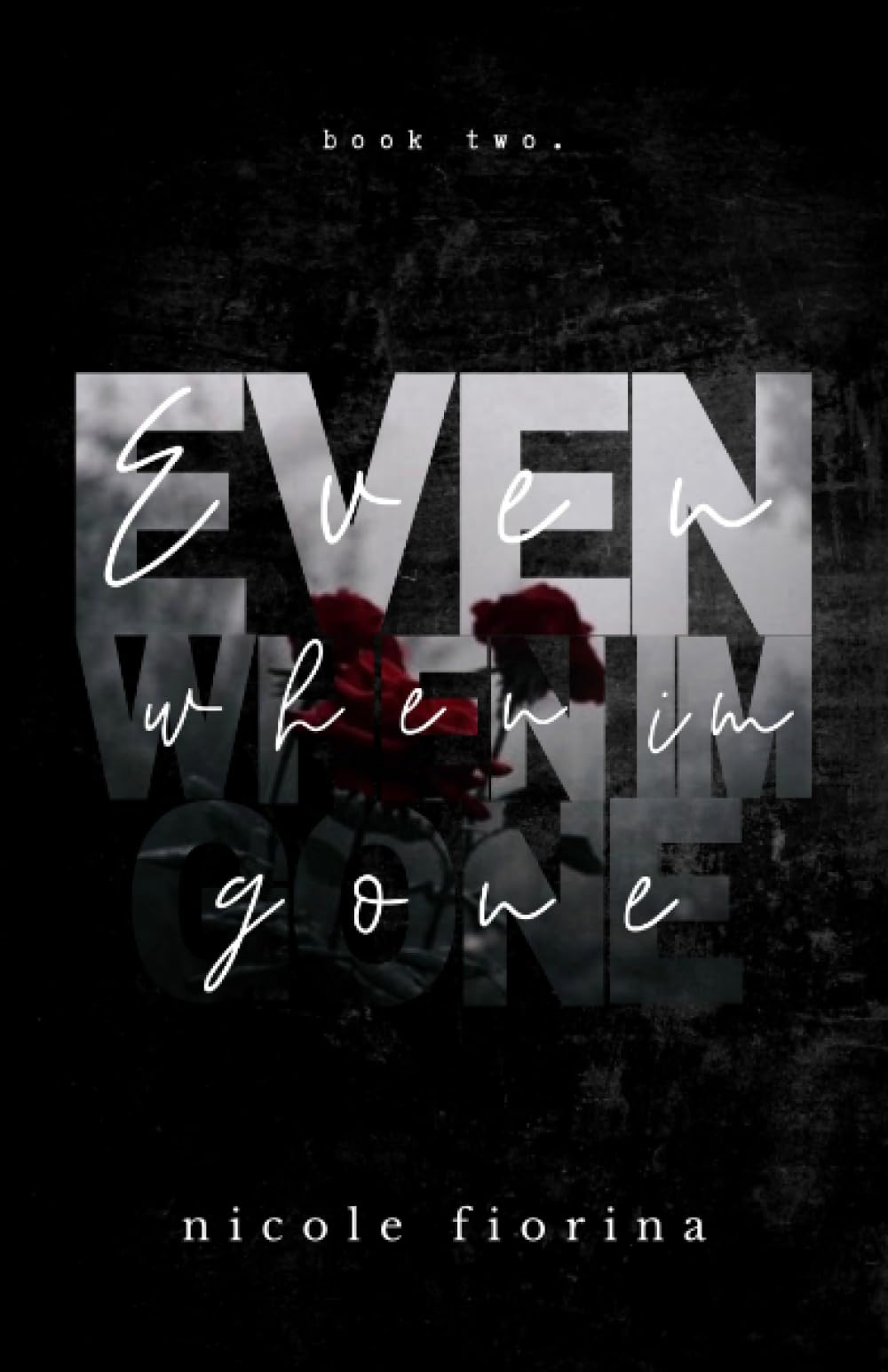 Even When I'm Gone (Stay With Me) - 4801