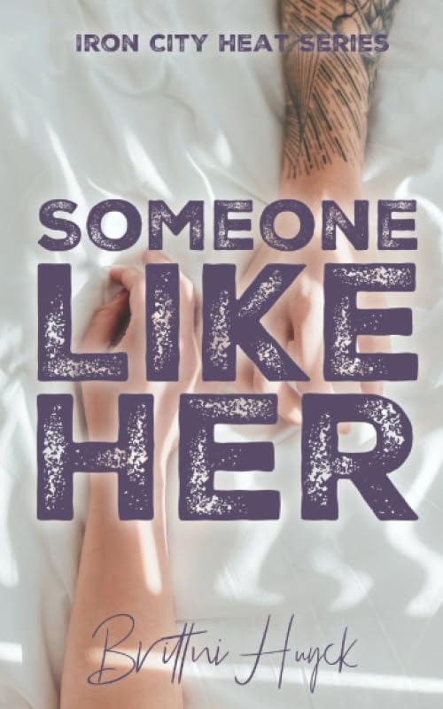Someone Like Her (Iron City Heat Saga)