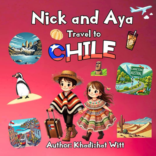 Nick and Aya Travel to Chile (Nick and Aya Travel the World) - 7855