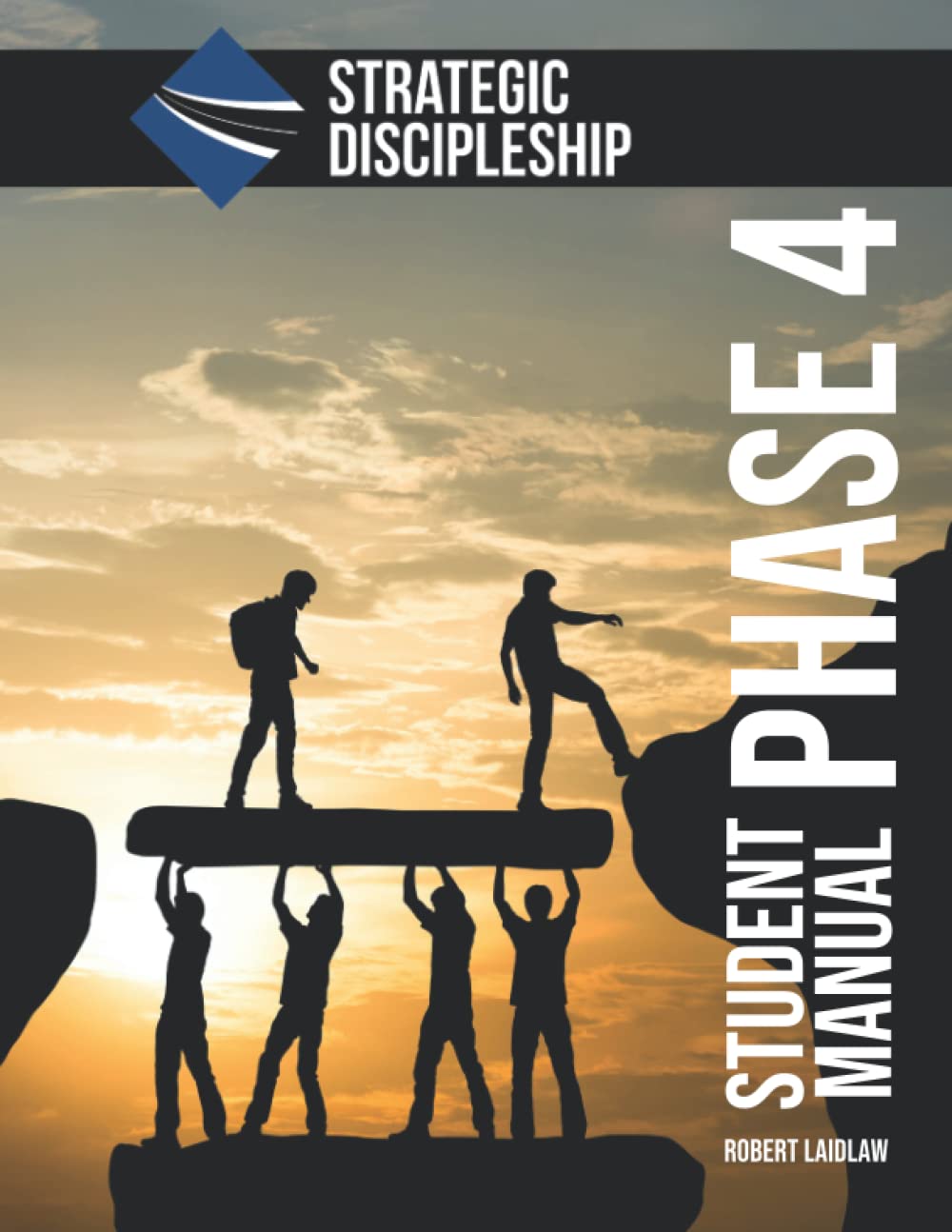 Strategic Discipleship: Phase 4 Student Manual
