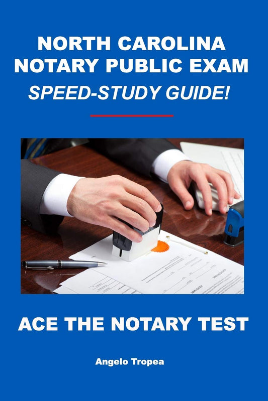 North Carolina Notary Public Exam Speed-Study Guide - 7166