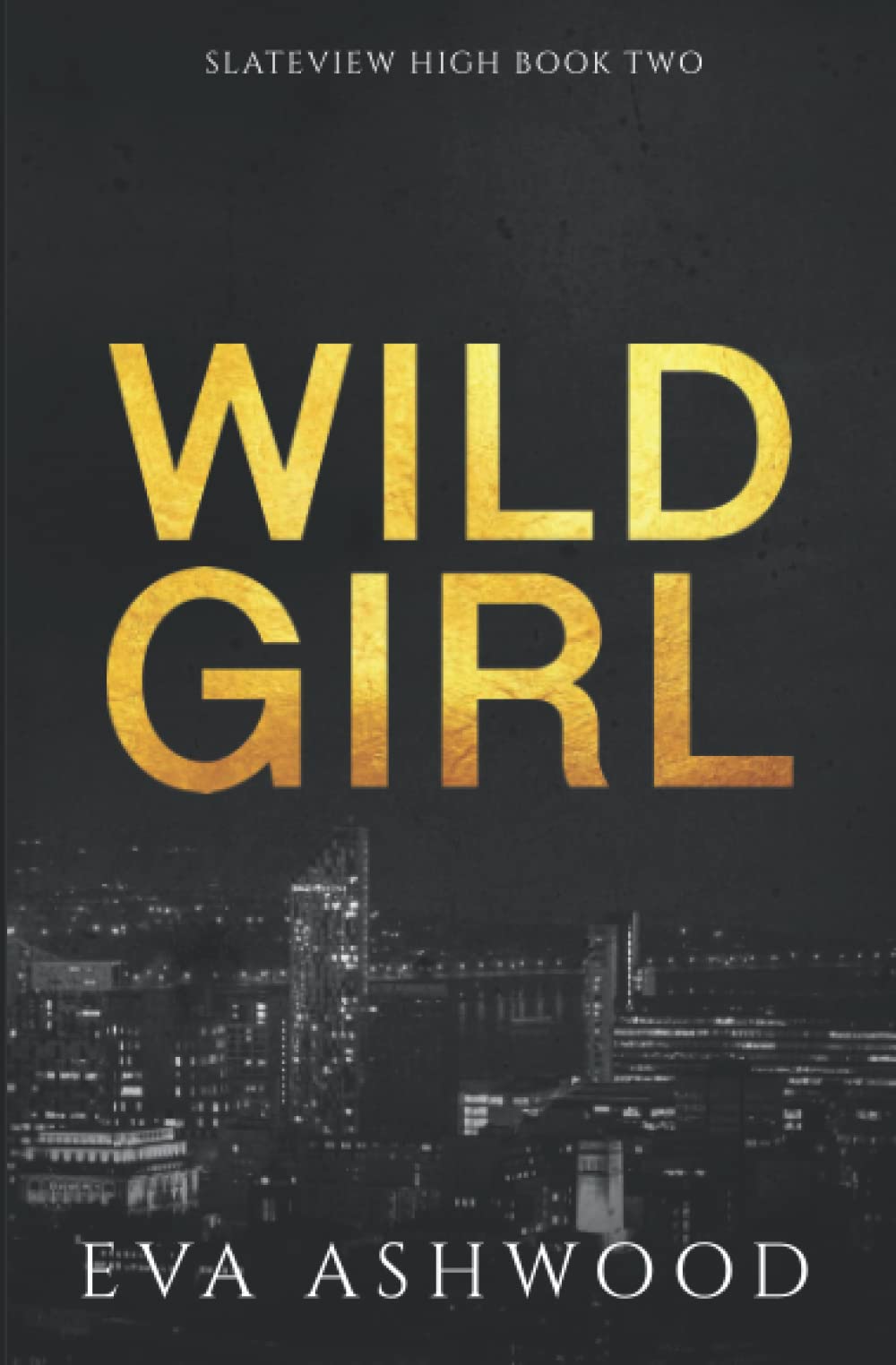 Wild Girl: A Reverse Harem High School Bully Romance (Slateview High)
