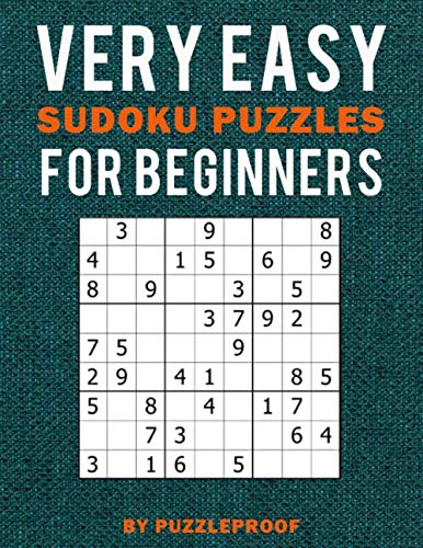 Very Easy Sudoku Puzzle Book For Beginners: 250 beginner level Sudoku puzzles. If you are new to Sudoku, you will also learn basics and simple Sudoku strategy in this book. (Beginner Sudoku) - 4437