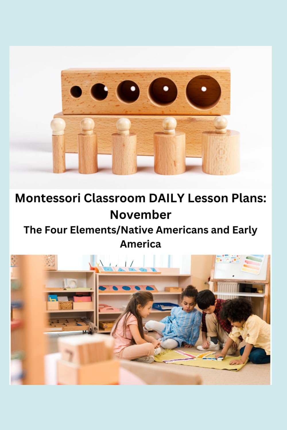 Montessori Classroom DAILY Lesson Plans: November: The Four Elements/Native Americans and Early America