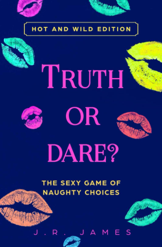 Truth or Dare? The Sexy Game of Naughty Choices: Hot and Wild Edition (Hot and Sexy Games) - 7245