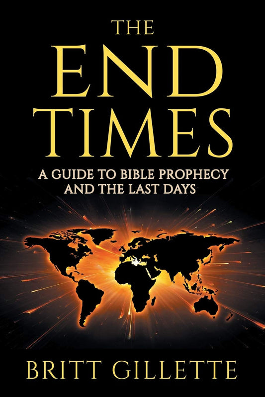 The End Times: A Guide to Bible Prophecy and the Last Days - 3511