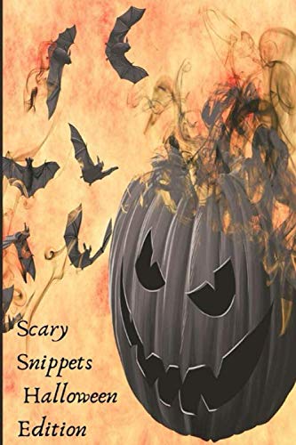 Scary Snippets: A Halloween Microfiction Anthology