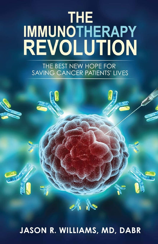 The Immunotherapy Revolution: The Best New Hope For Saving Cancer Patients' Lives - 6518
