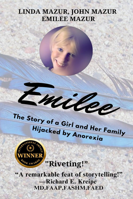 Emilee - The Story of a Girl and Her Family Hijacked by Anorexia - 6698