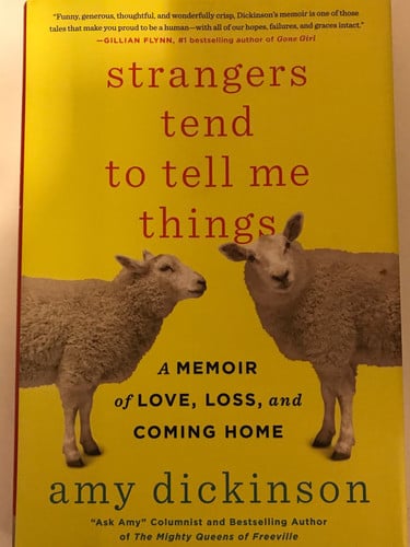 Strangers Tend to Tell Me Things A Memoir of Love, Loss, and Coming Home