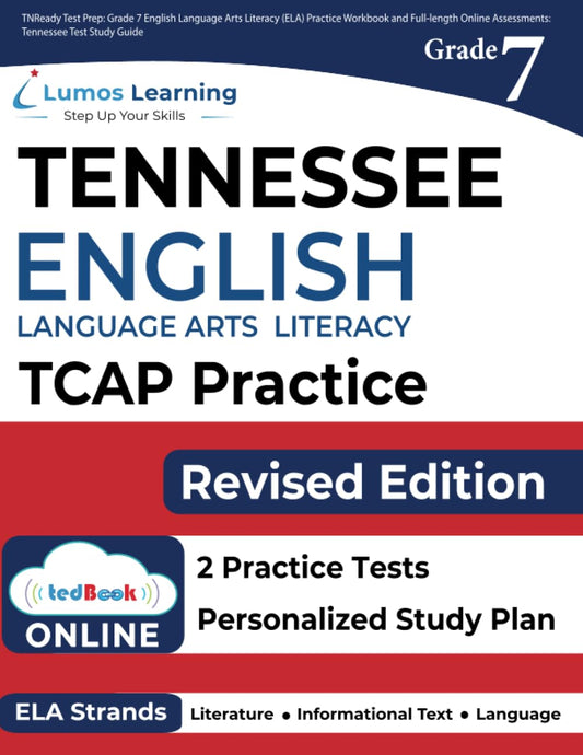 TNReady Test Prep: Grade 7 English Language Arts Literacy (ELA) Practice Workbook and Full-length Online Assessments: Tennessee Test Study Guide (TNReady by Lumos Learning) - 6576
