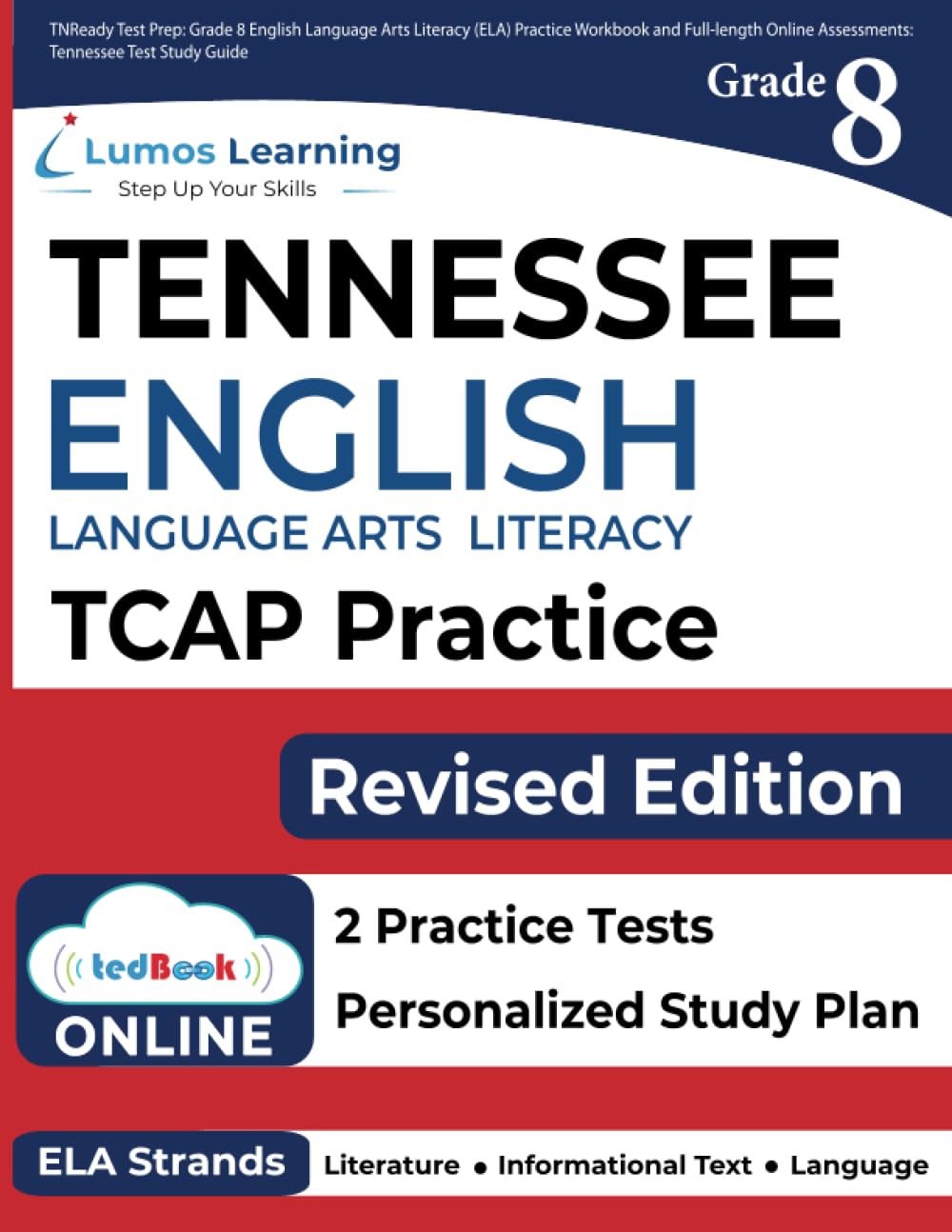 TNReady Test Prep: Grade 8 English Language Arts Literacy (ELA) Practice Workbook and Full-length Online Assessments: Tennessee Test Study Guide (TNReady by Lumos Learning) - 689