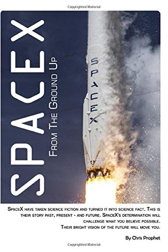 SpaceX From The Ground Up