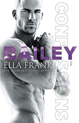 Confessions: Bailey (Confessions Series)