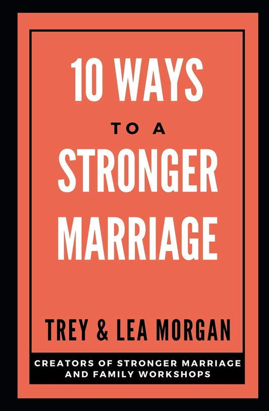 10 Ways To A Stronger Marriage - 1872