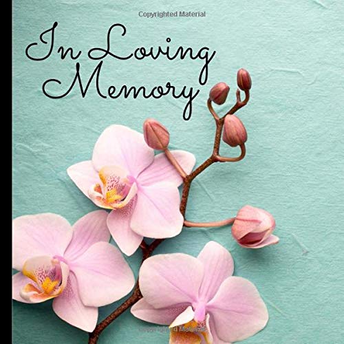 In Loving Memory: Guest Book for Funeral and Memorial Services, Orchids (8.25 x 8.25) - 5652