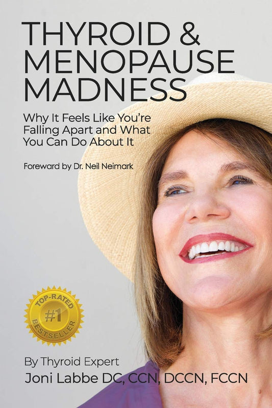 Thyroid & Menopause Madness: Why It Feels Like You’re Falling Apart and What You Can Do About It