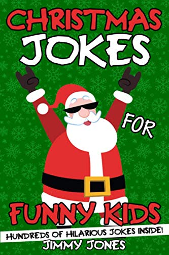 Christmas Jokes For Funny Kids: Hilarious Christmas Joke Book For Kids Ages 6-12! Stocking Stuffer For Kids! (Christmas Gifts For Kids) - 7233
