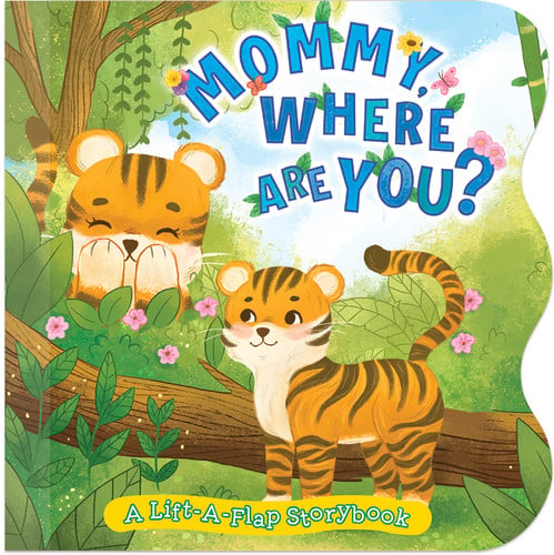 Mommy, Where Are You? A Lift-a-Flap Storybook