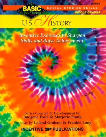 U. S. History Inventive Exercises to Sharpen Skills and Raise Achievement