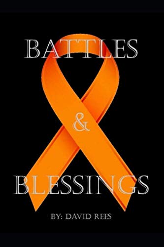 Battles & Blessings: My Experiences with Cancer