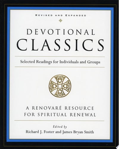 Devotional classics: selected readings for individuals and groups