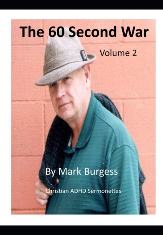 The 60-Second War, Volume 2: ADHD Sermonettes - 7144