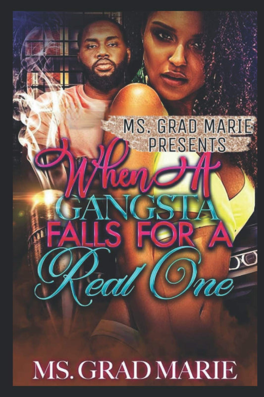 When a Gangsta Falls for a Real One