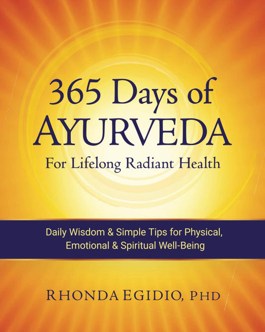 365 Days of Ayurveda for Lifelong Radiant Health: Daily Wisdom & Simple Tips for Physical, Emotional, & Spiritual Well-Being - 8076