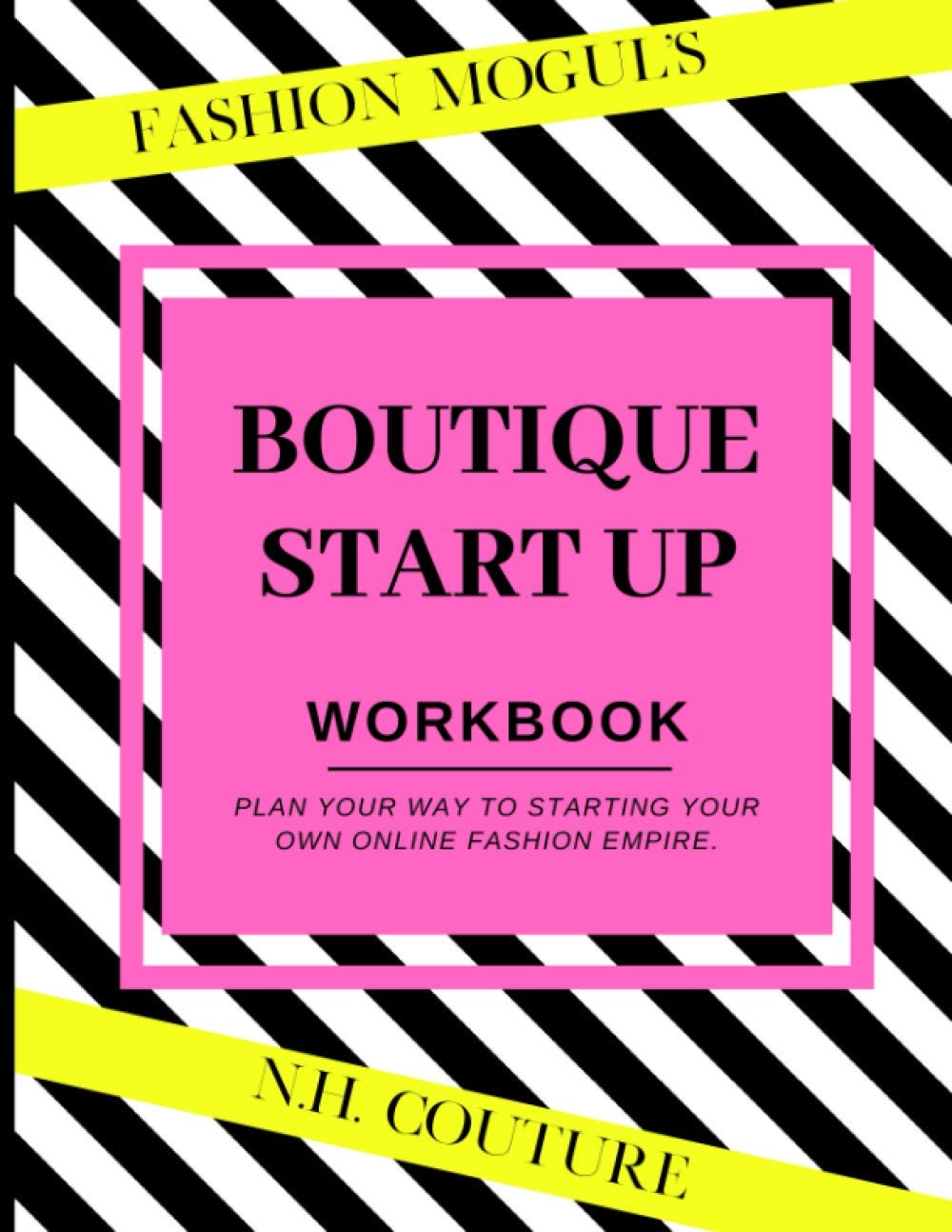 The Fashion Mogul's Boutique Startup: PLAN YOUR WAY TO STARTING YOUR OWN ONLINE FASHION EMPIRE.