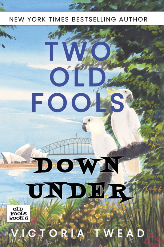 Two Old Fools Down Under