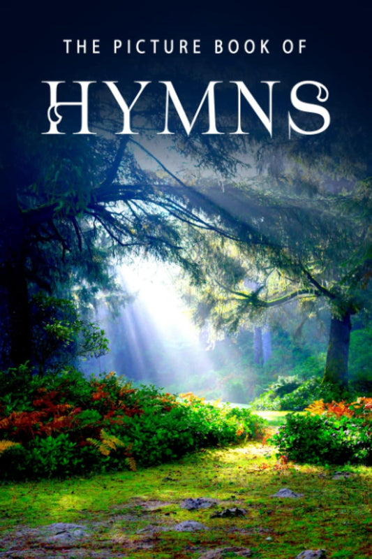 The Picture Book of Hymns: A Gift Book for Alzheimer's Patients and Seniors with Dementia (Picture Books - Christian/Inspirational) - 4539