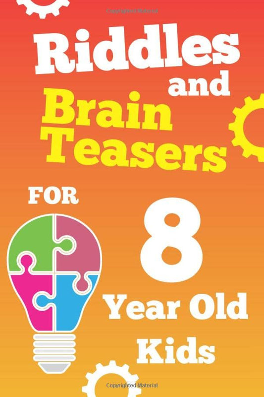 Riddles and Brain Teasers For 8 Year Old Kids: Fun Riddles and Tricky Questions for 8 Year Old Boys and Girls, Gamified with Score Sheets and Clues ... (Fun Riddle Game Books for Boys and Girls) - 3005
