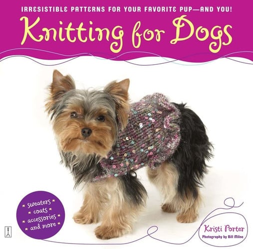 Knitting for dogs: irresistible patterns for your favorite pup and you!