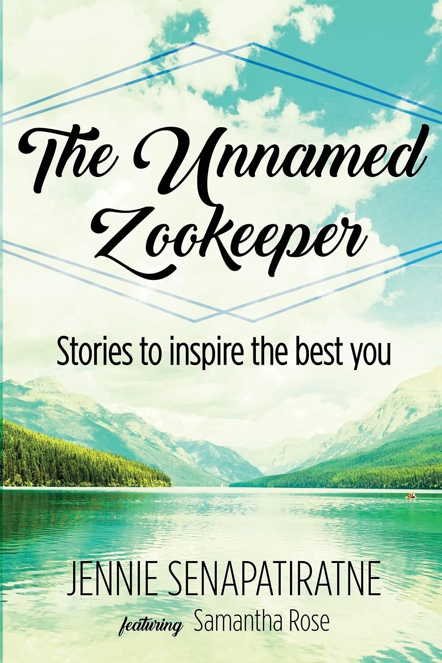 The Unnamed Zookeeper: Stories to inspire the best you - 7230