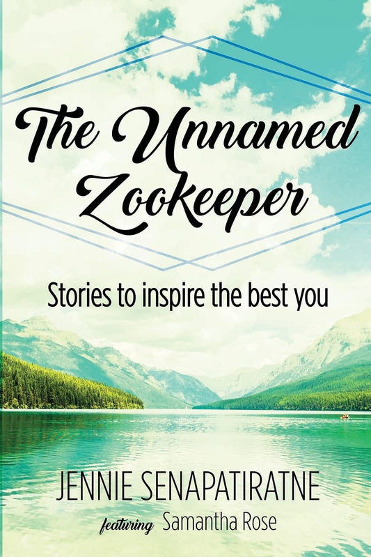 The Unnamed Zookeeper: Stories to inspire the best you - 7230