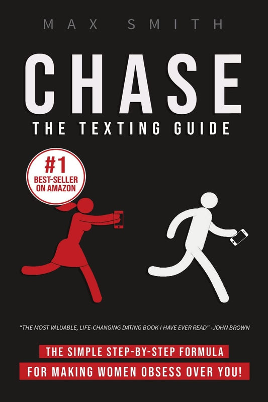 Chase: The Ten-Minute Texting Guide (The Ultimate Guide on How To Text Women Effortlessly, Men's Dating Advice) - 2613