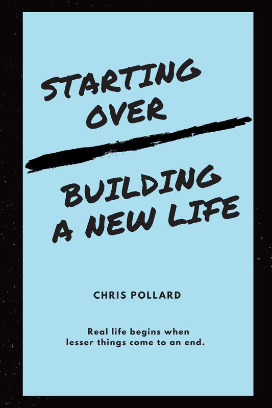 Starting Over: Building a New Life - 6761