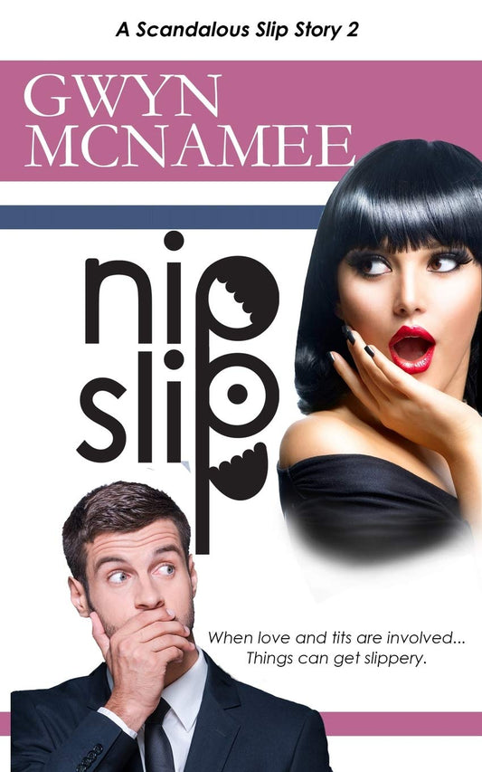 Nipslip: (A Scandalous Slip Story #2) (The Slip Series)
